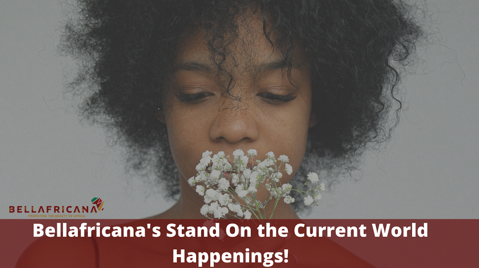 Bellafricana's stand on current happenings
