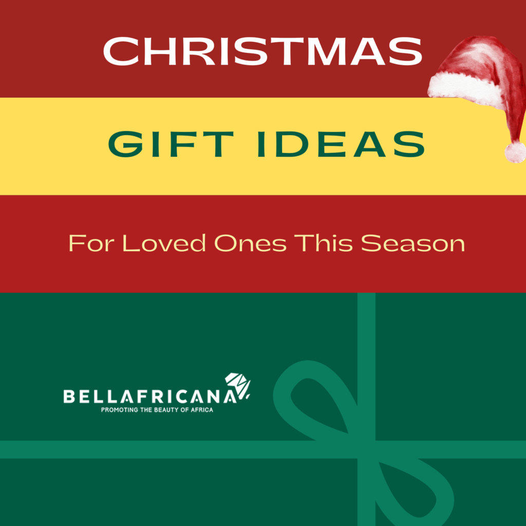 Christmas Gift Ideas for Loved Ones this Season by Bellafricana